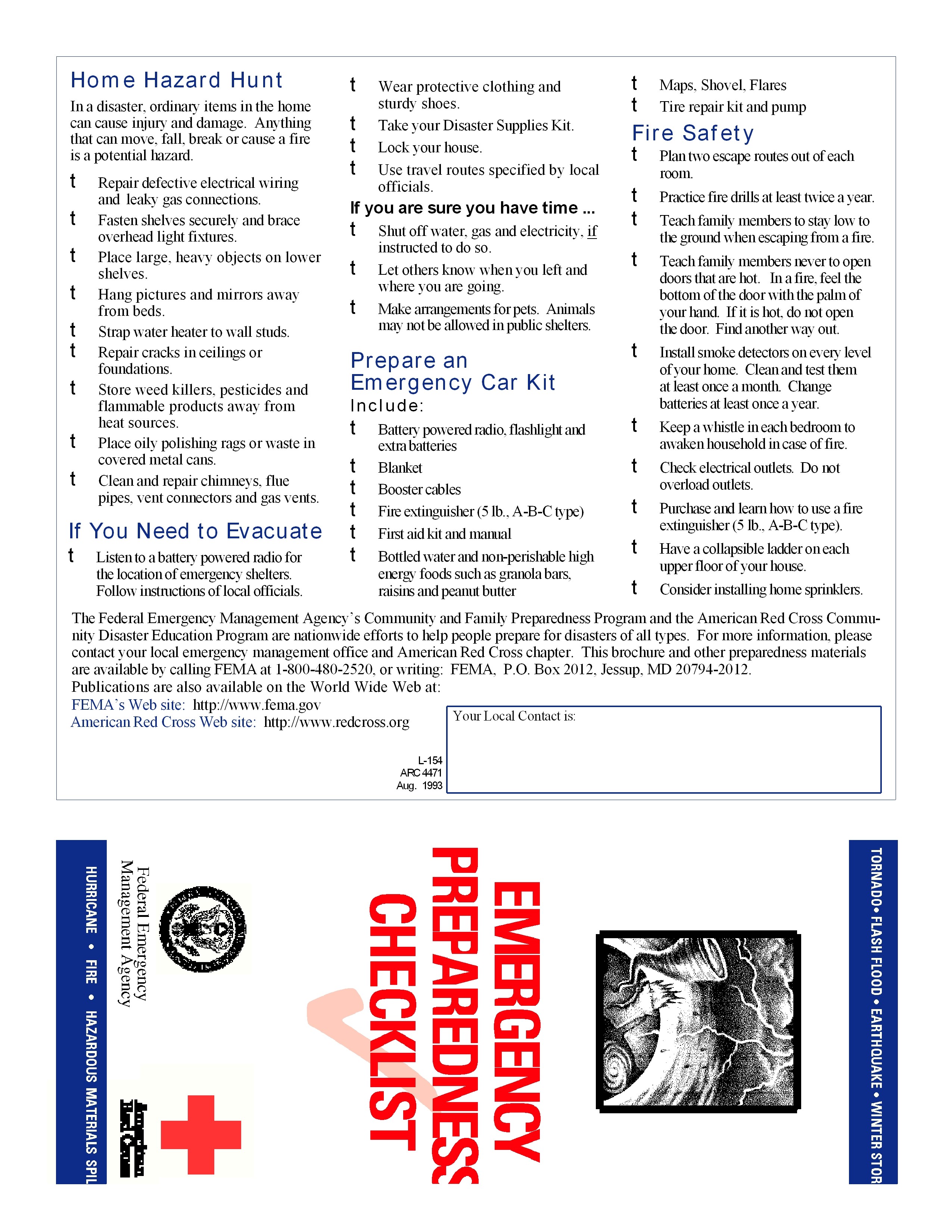 In a debacle, normal things in the home can create harm and harm. Whatever can move, fall, break or create a blaze is a possible peril.  Repair faulty electrical wiring […]