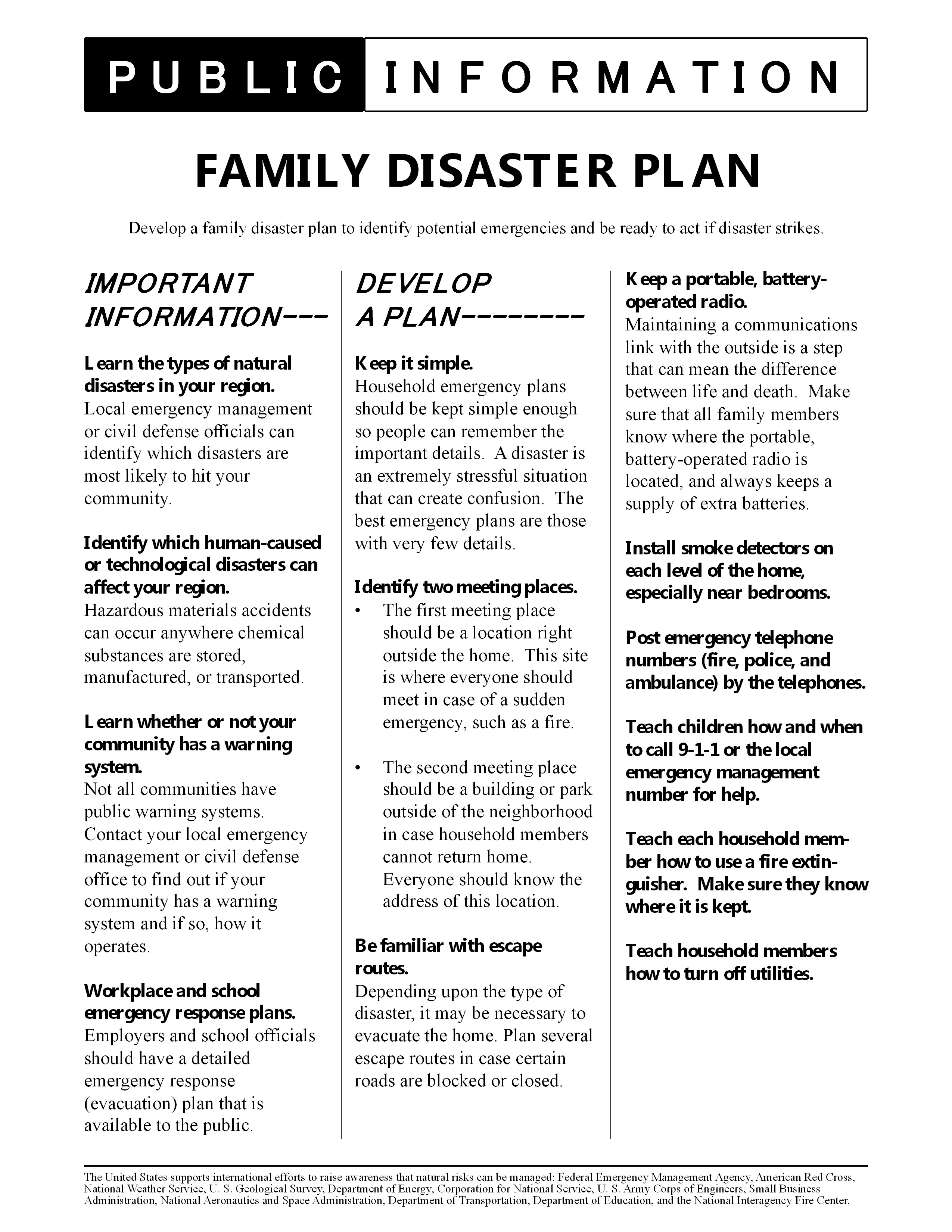 Learn the types of natural disasters in your region. Local Emergency management or civil denense officials can identify which disasters are most liekly to hit your community. Identify which human-caused […]