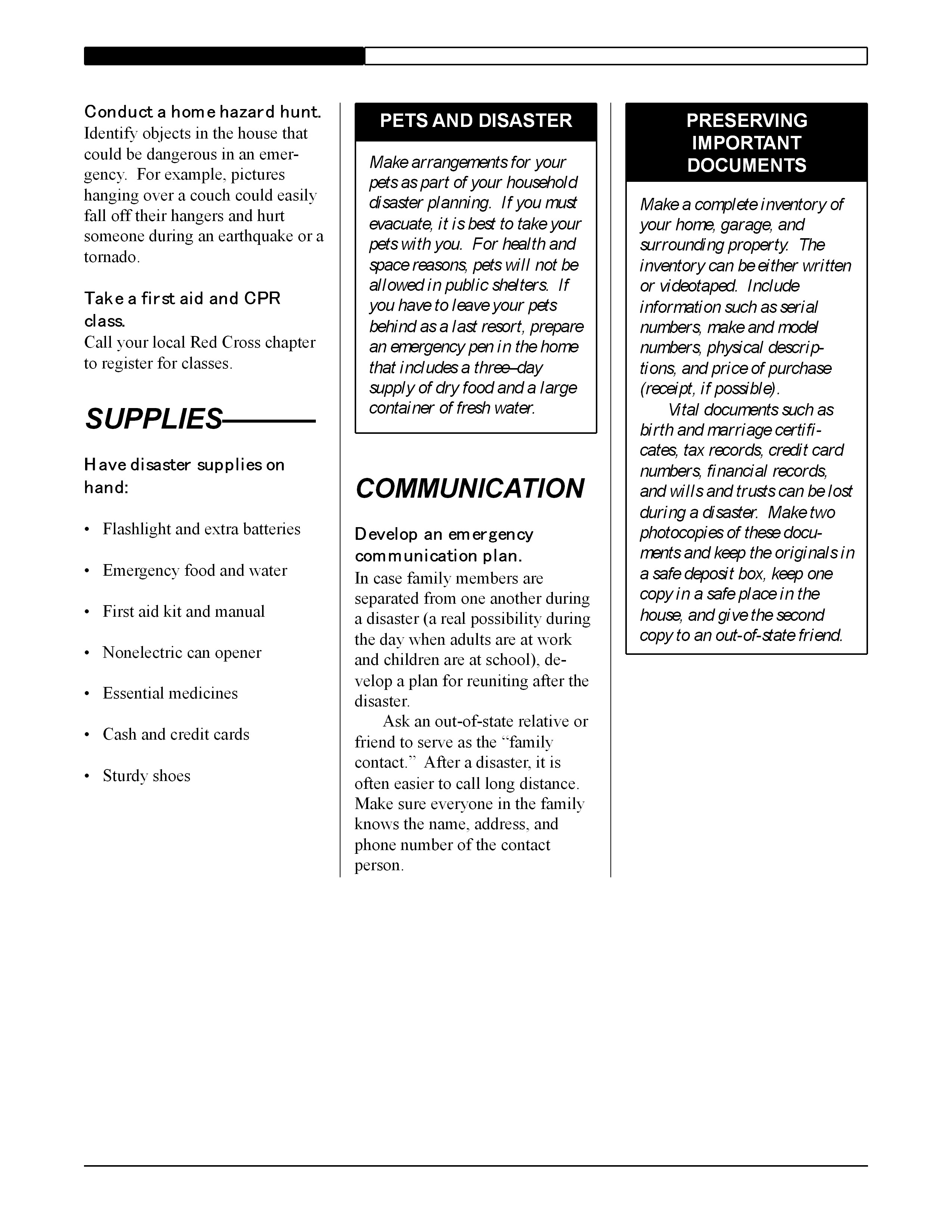 Some of the Tips to survive with a family disaster plan are to Conduct a home hazard hunt by identifying the objects in the house that could be dangerous in […]