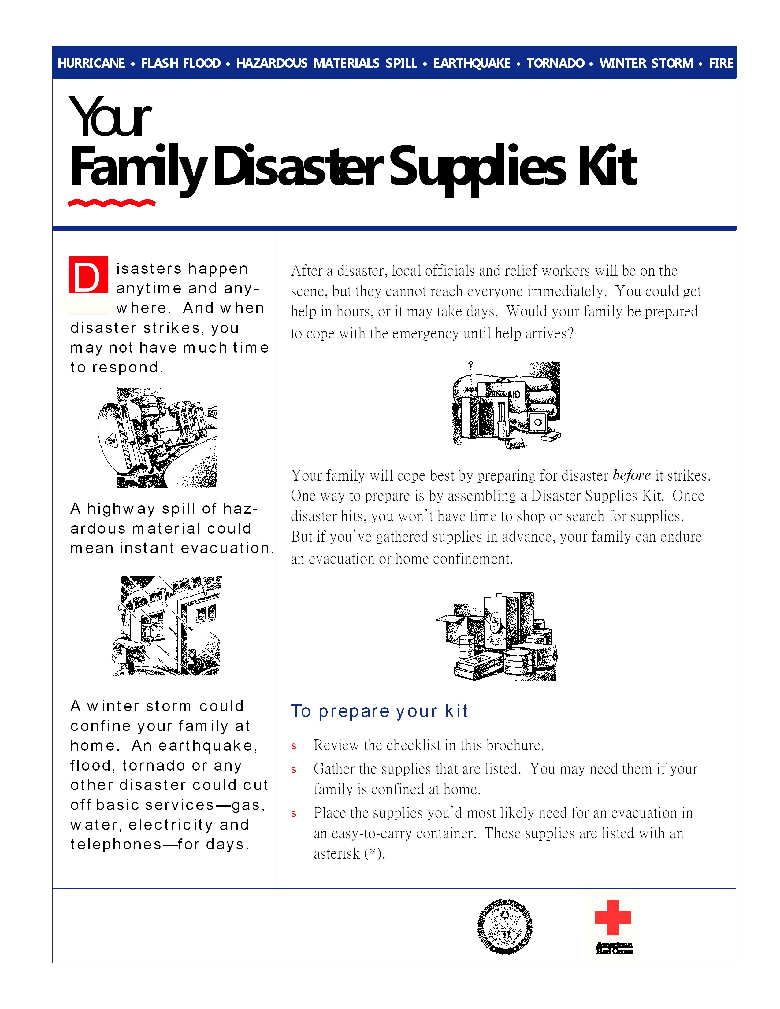 Disasters happen anytime and any where. And when disaster strikes, you may not have much time to respond. A highway spill of hazardous material could mean instant evacuation. After a […]