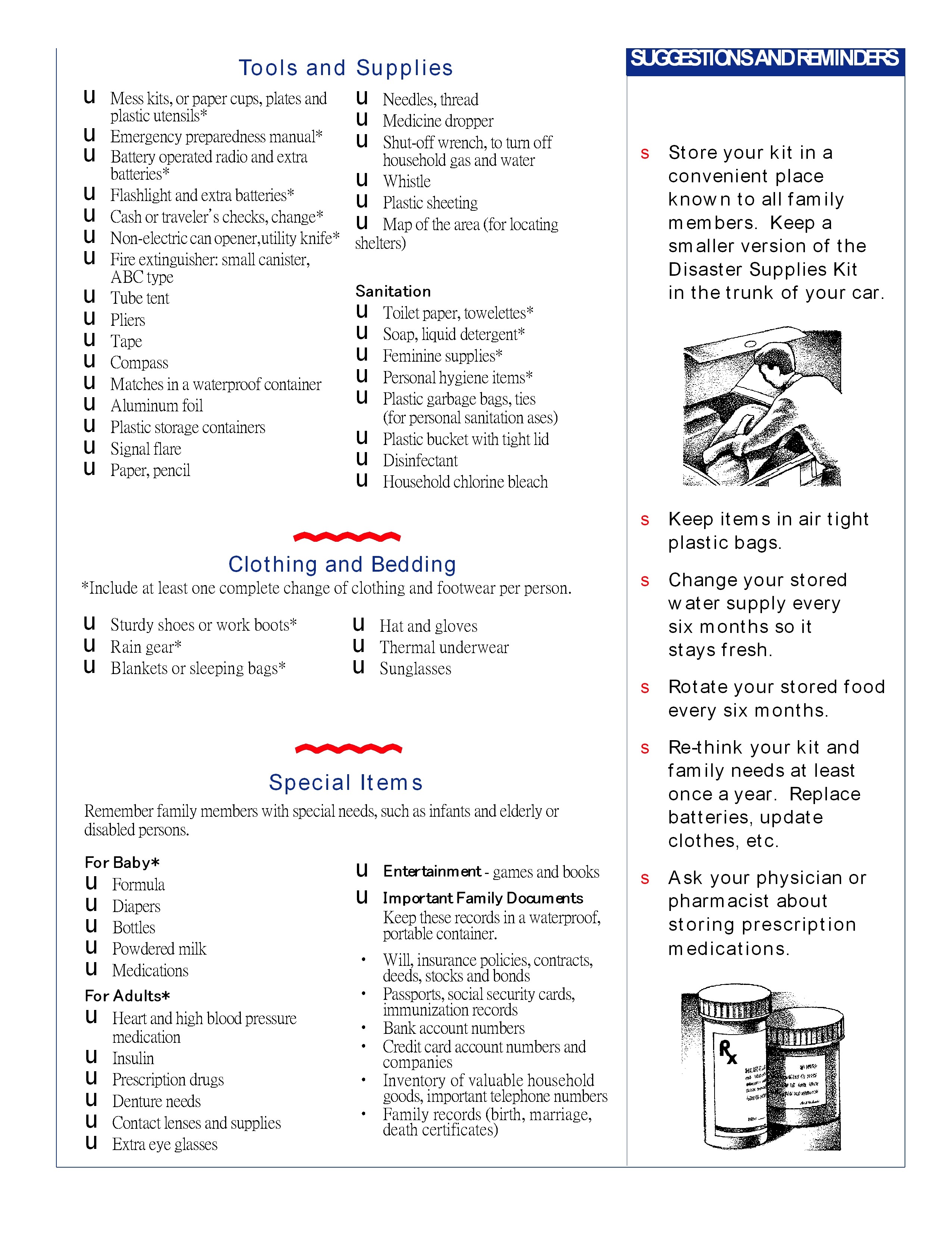 Store your kit in a convenient place known to all family members. Keep a smaller verstion of the Disaster Supplies Kit in the trunk of your car.  keep items in […]