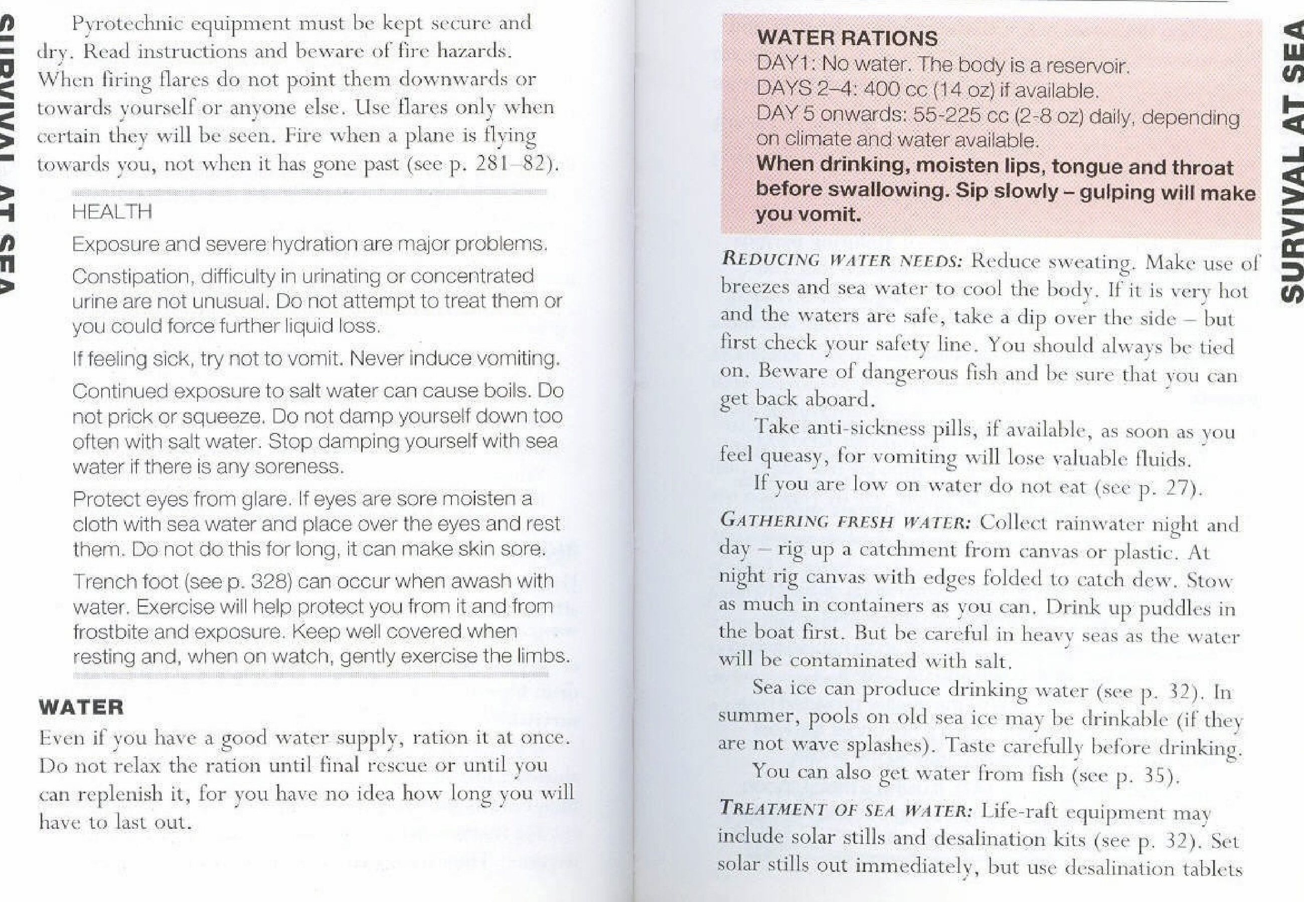 During the survival at the sea, pyrotechnic equipment must be kept secure and dry. Read carefully the instruction and beware of fire hazards. When firingflares do not point them downwards […]